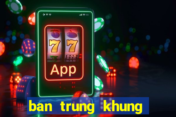 ban trung khung log pc