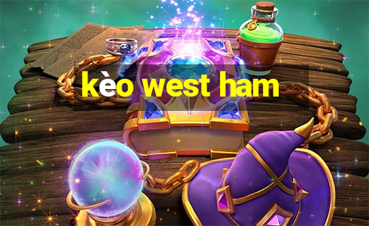 kèo west ham