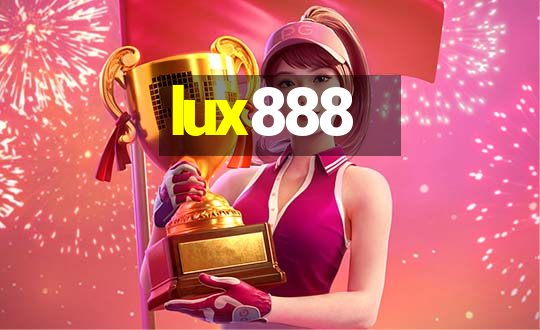 lux888