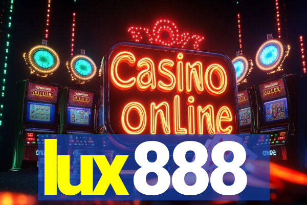 lux888