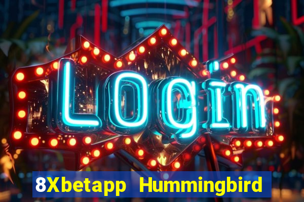 8Xbetapp Hummingbird Fun88 giải trí cho Android