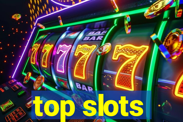 top slots