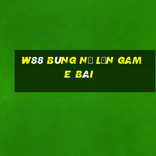 W88 Bùng nổ lớn game bài