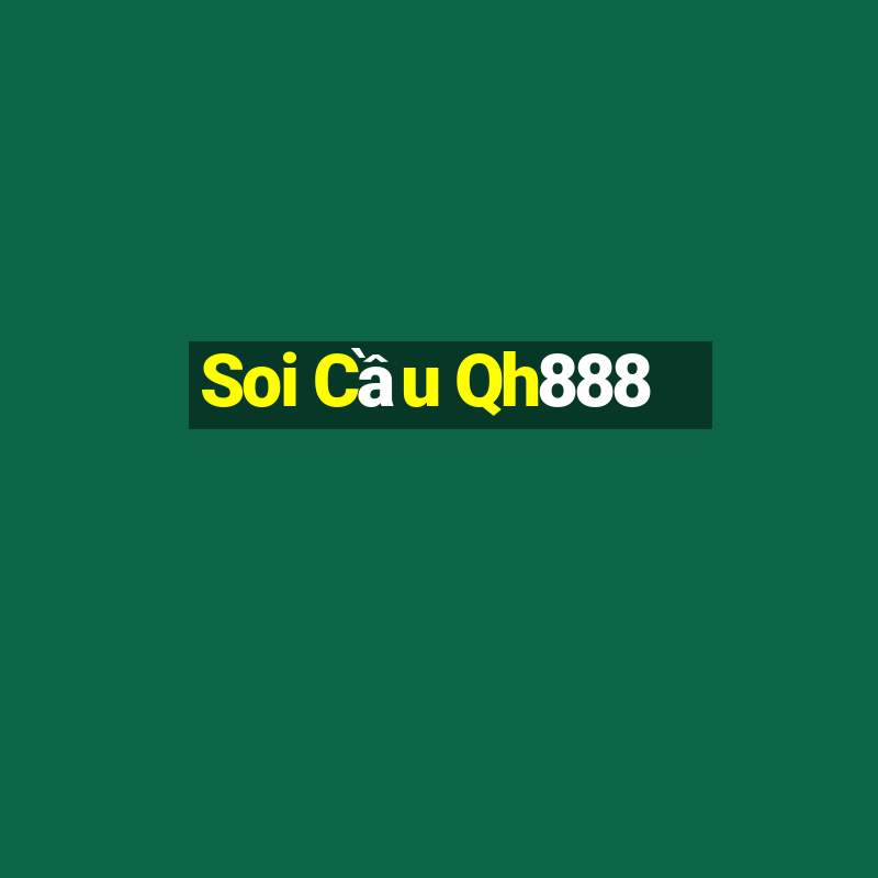 Soi Cầu Qh888