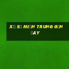 xổ số miền trung gần đây