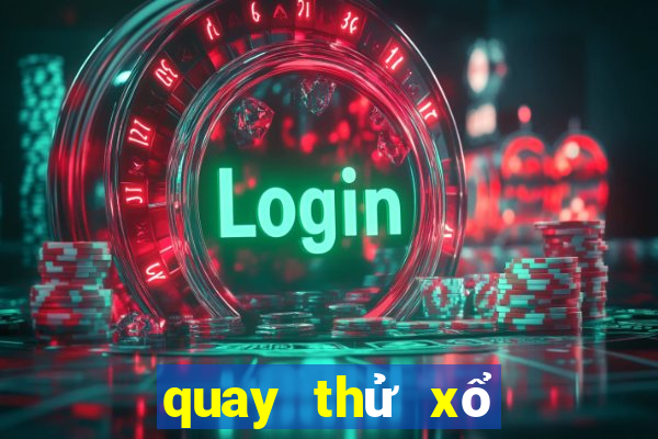 quay thử xổ số bình định thiên phú