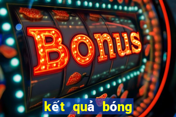 kết quả bóng đá 7m cn