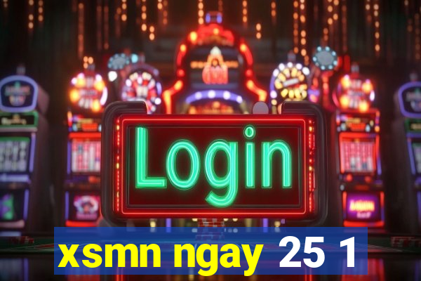 xsmn ngay 25 1