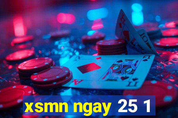 xsmn ngay 25 1