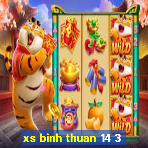 xs binh thuan 14 3