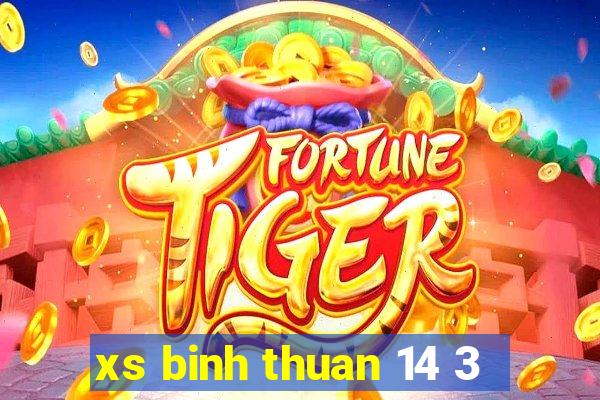 xs binh thuan 14 3