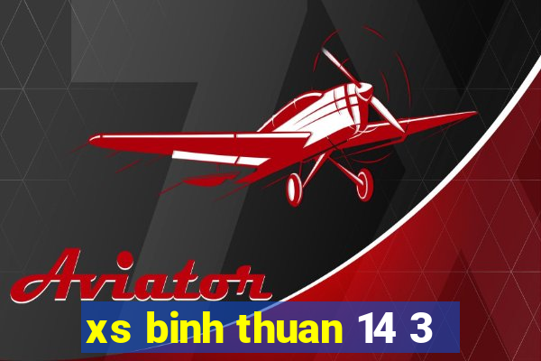 xs binh thuan 14 3