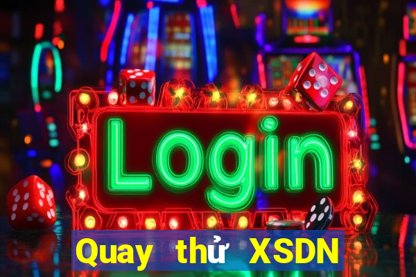 Quay thử XSDN ngày 15