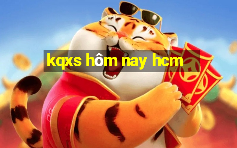 kqxs hôm nay hcm