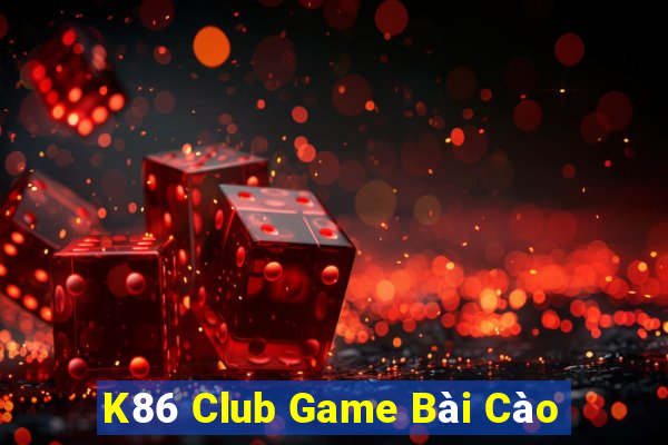 K86 Club Game Bài Cào