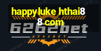 happyluke hthai88 com