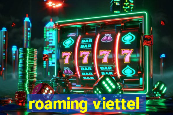 roaming viettel