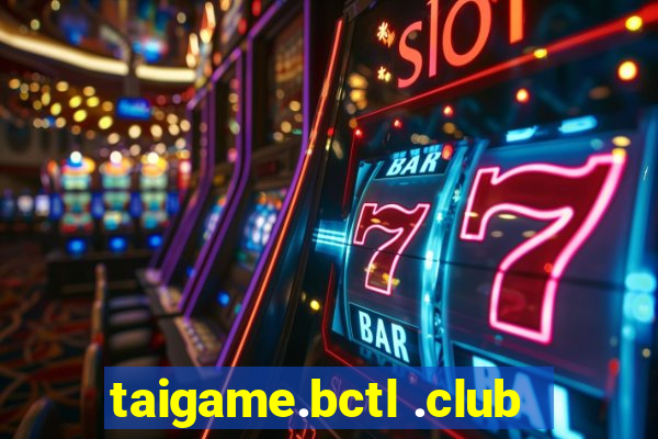 taigame.bctl .club