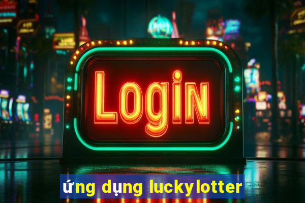 ứng dụng luckylotter