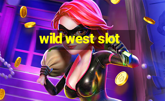 wild west slot