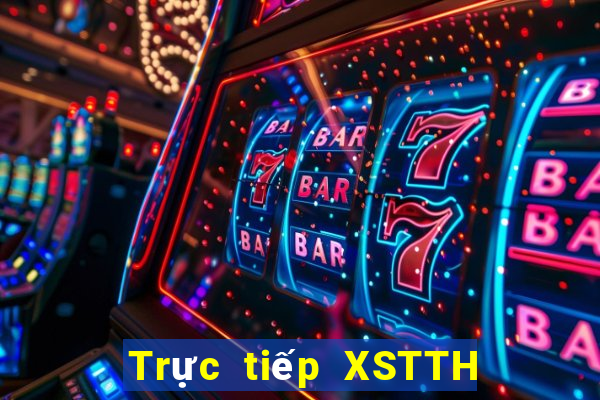 Trực tiếp XSTTH ngày 7