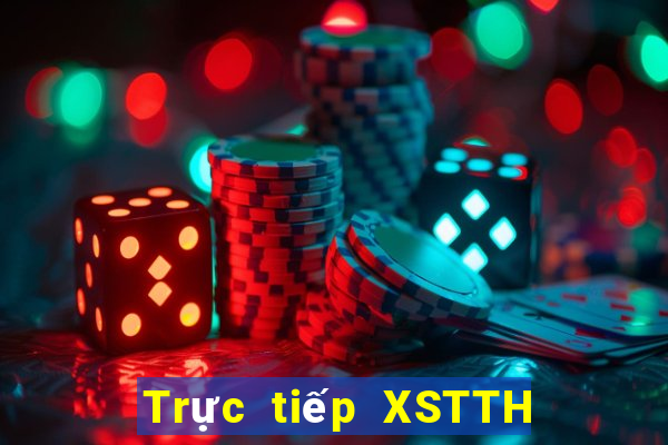 Trực tiếp XSTTH ngày 7