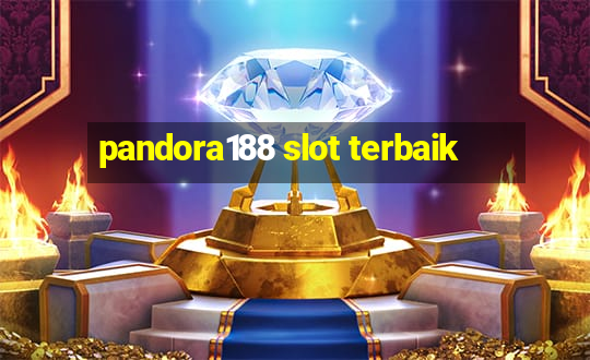 pandora188 slot terbaik