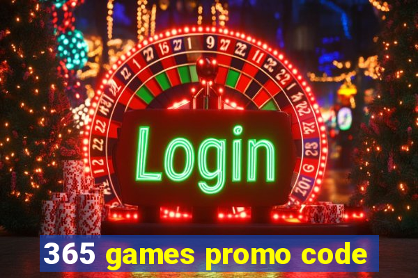 365 games promo code