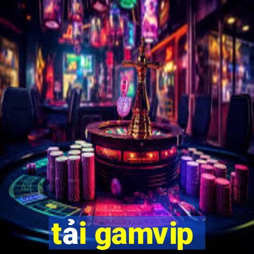 tải gamvip