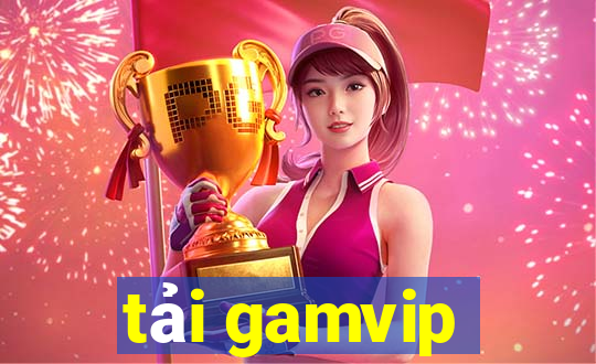 tải gamvip