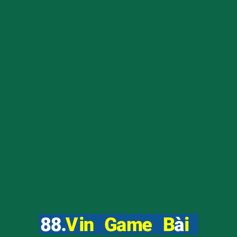 88.Vin Game Bài Quay Hũ