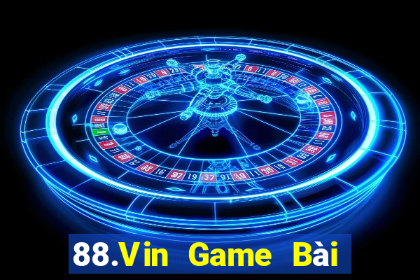 88.Vin Game Bài Quay Hũ