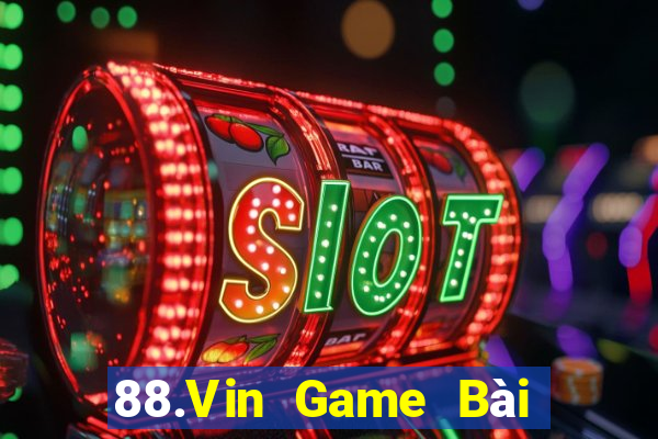 88.Vin Game Bài Quay Hũ