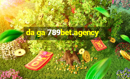 da ga 789bet.agency