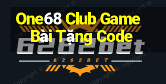 One68 Club Game Bài Tặng Code