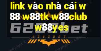 link vào nhà cái w88 w88tk w88club w88yes