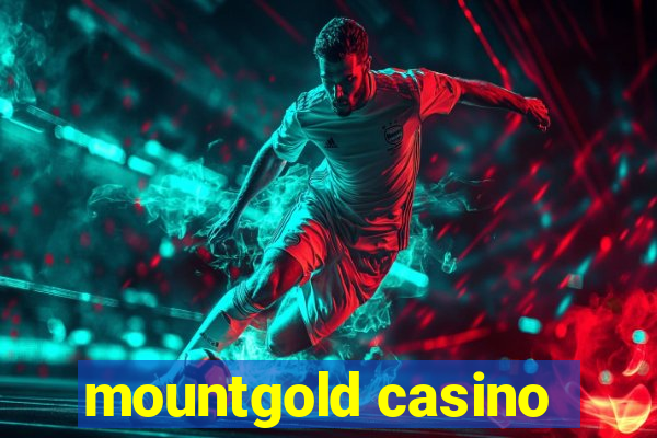 mountgold casino