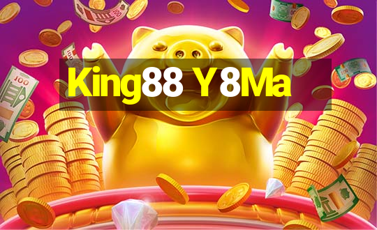 King88 Y8Ma