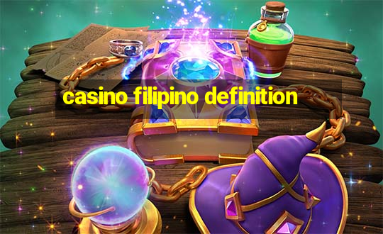 casino filipino definition