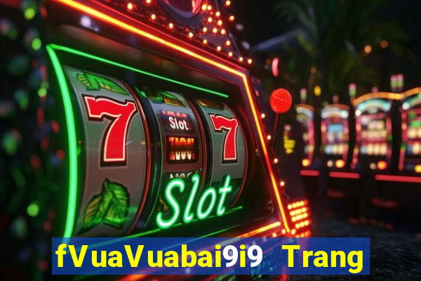 fVuaVuabai9i9 Trang chủ điện tử