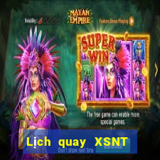 Lịch quay XSNT ngày 2