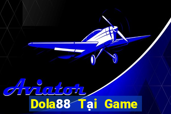 Dola88 Tại Game Bài B52