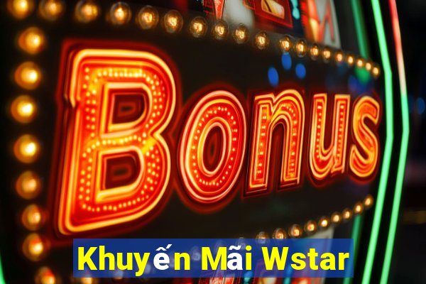 Khuyến Mãi Wstar