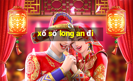 xổ số long an đi