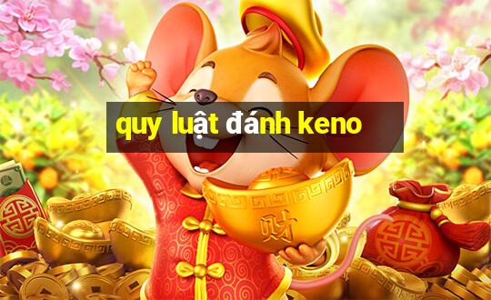 quy luật đánh keno