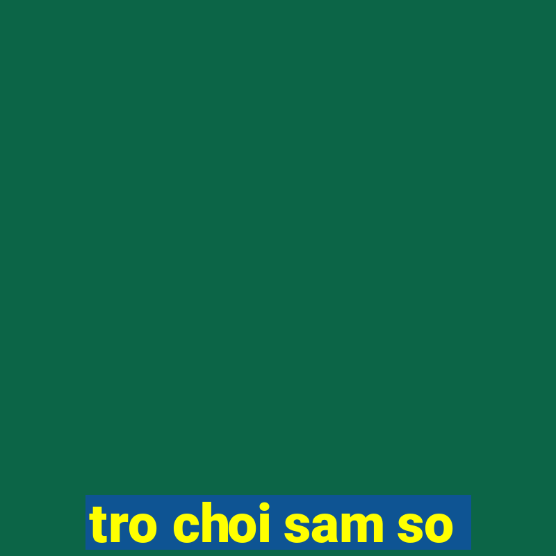 tro choi sam so