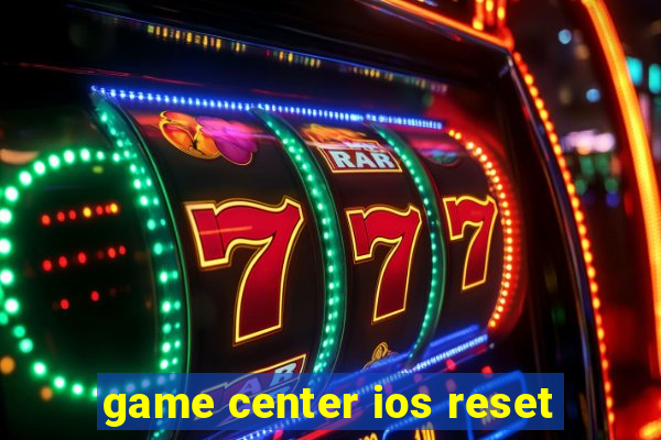 game center ios reset