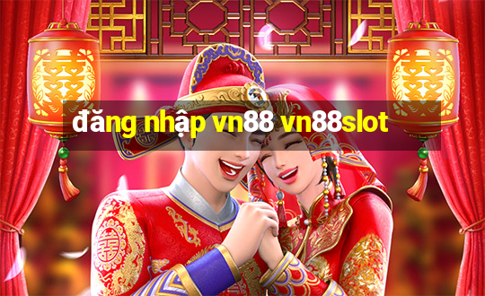 đăng nhập vn88 vn88slot