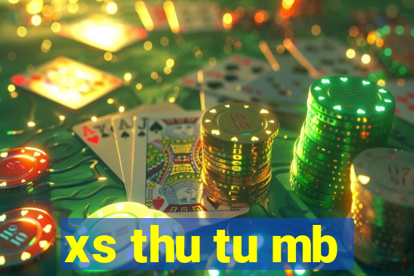 xs thu tu mb