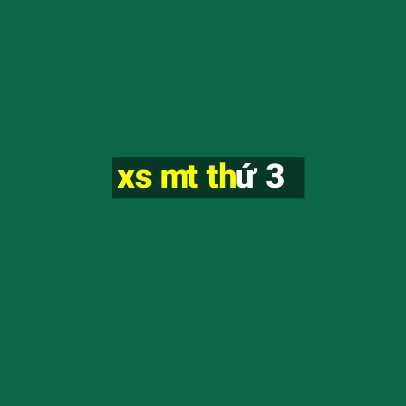 xs mt thu 3